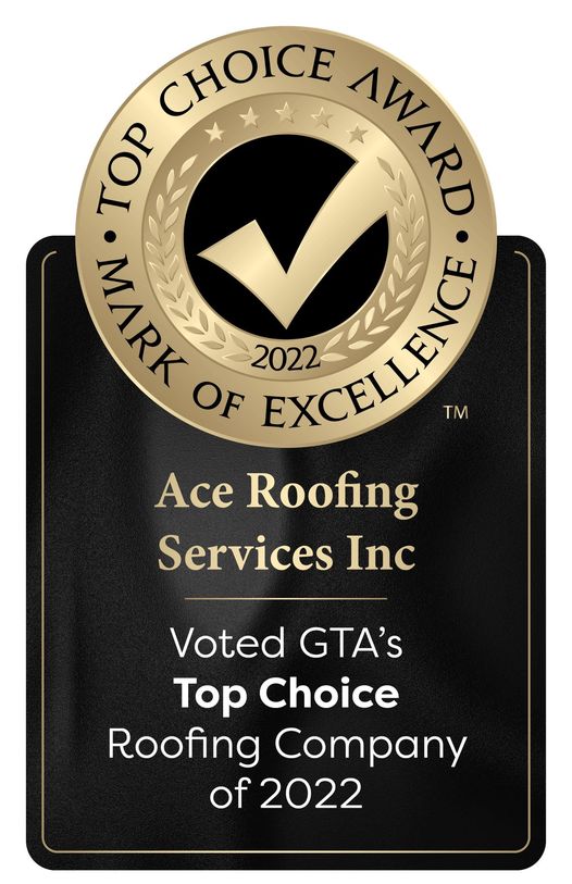 Shingle Roofing, Flat Roofing, Chimney Removal, Skylights - Ace Roofing Services Inc voted GTA’s TOP CHOICE ROOFING COMPANY of 2022