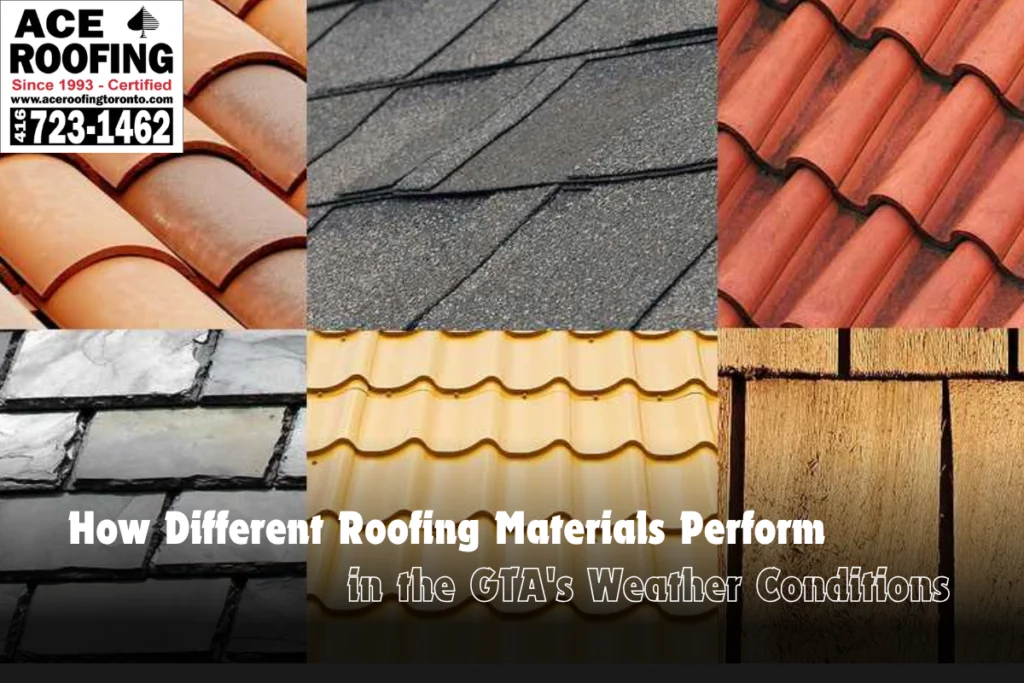 How Different Roofing Materials Perform in the GTA’s Weather Conditions